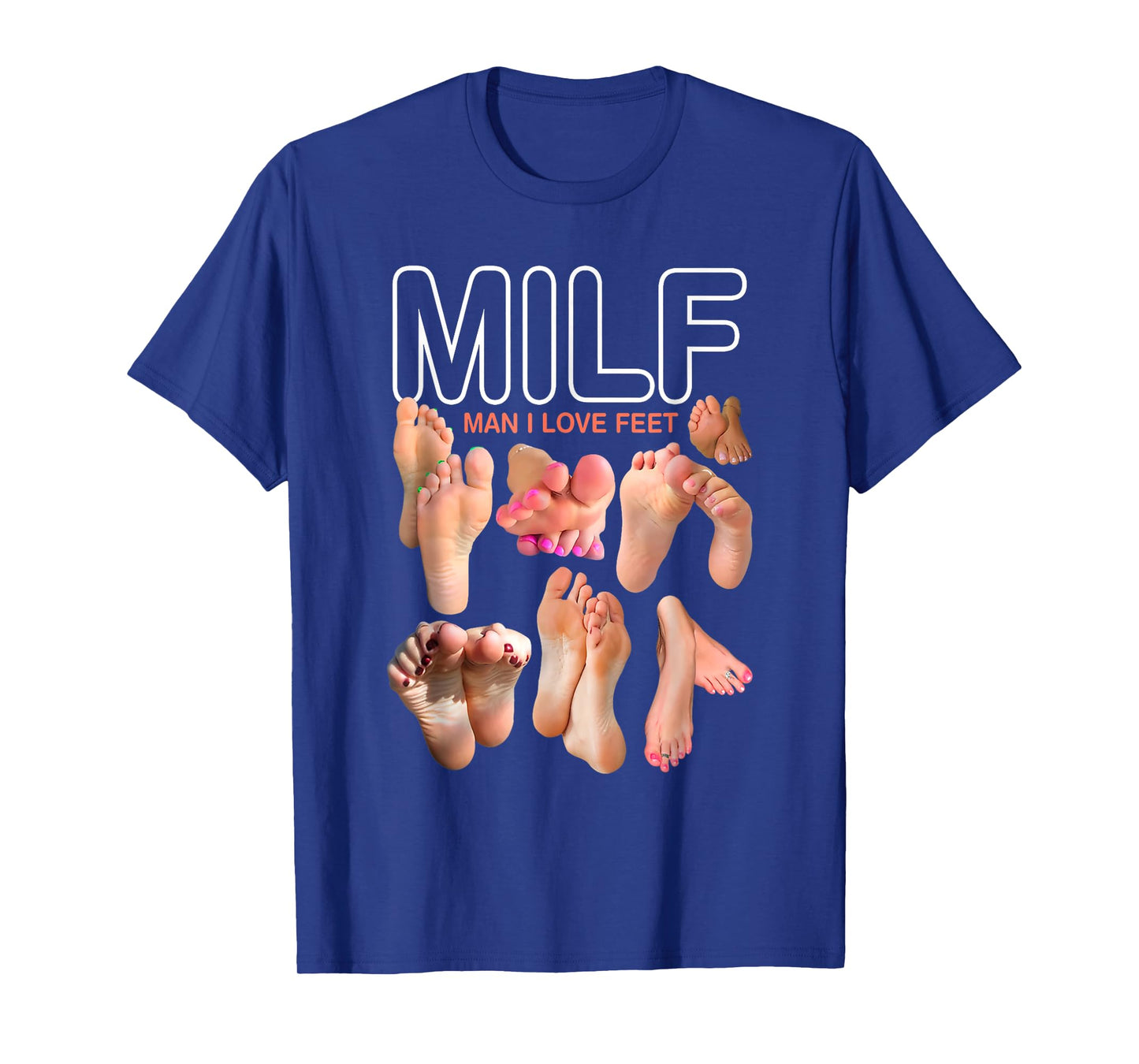 MILF Man I Love Feet Funny Sexy Inappropriate Saying Quote T-Shirt