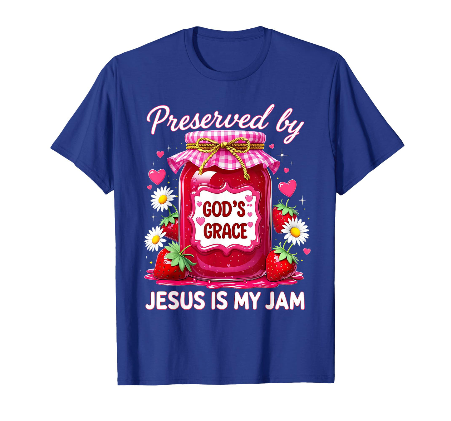 Jesus My Jam Strawberry Coquette Pink Preserved God’s Grace T-Shirt