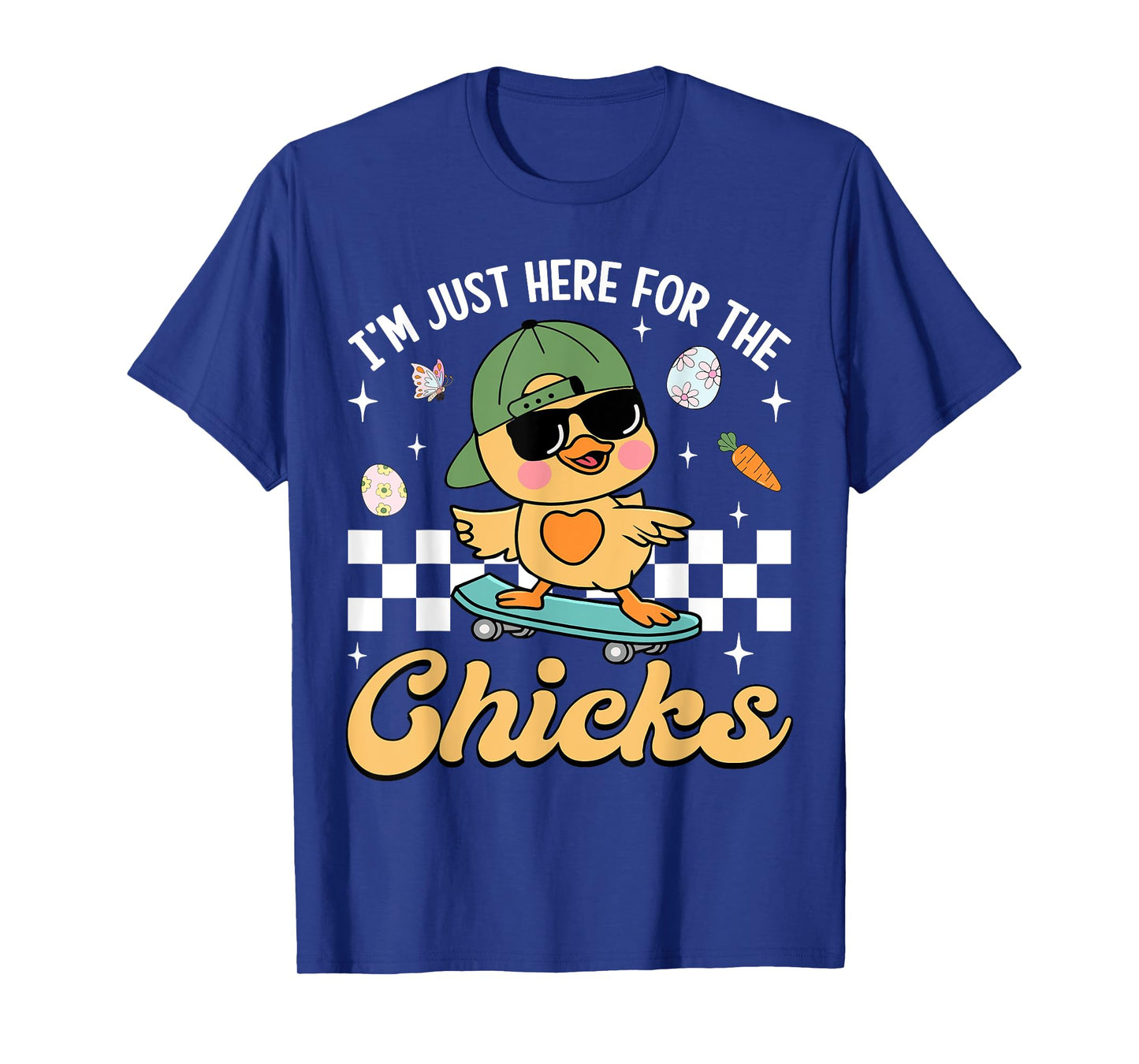 I'm Just Here For The Chicks Cute Easter Boys Kids Toddlers T-Shirt