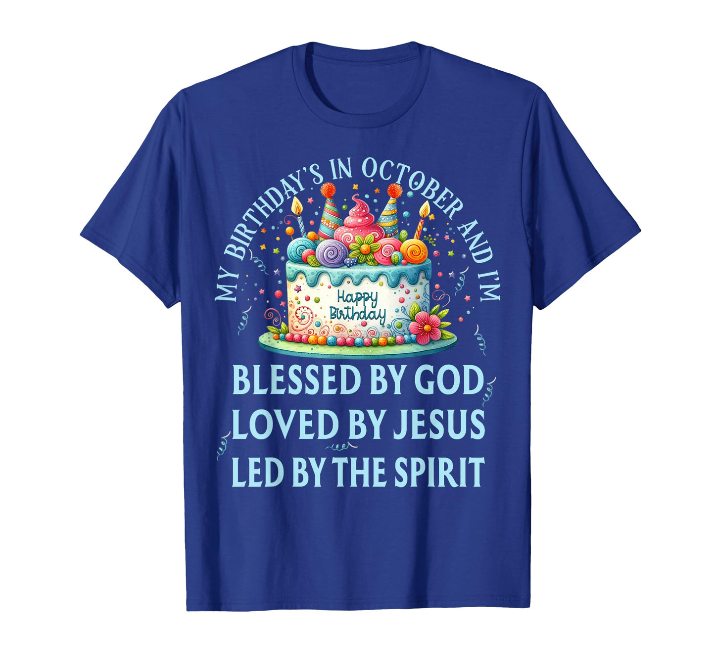 Blessed By God October Happy Birthday Cake T-Shirt