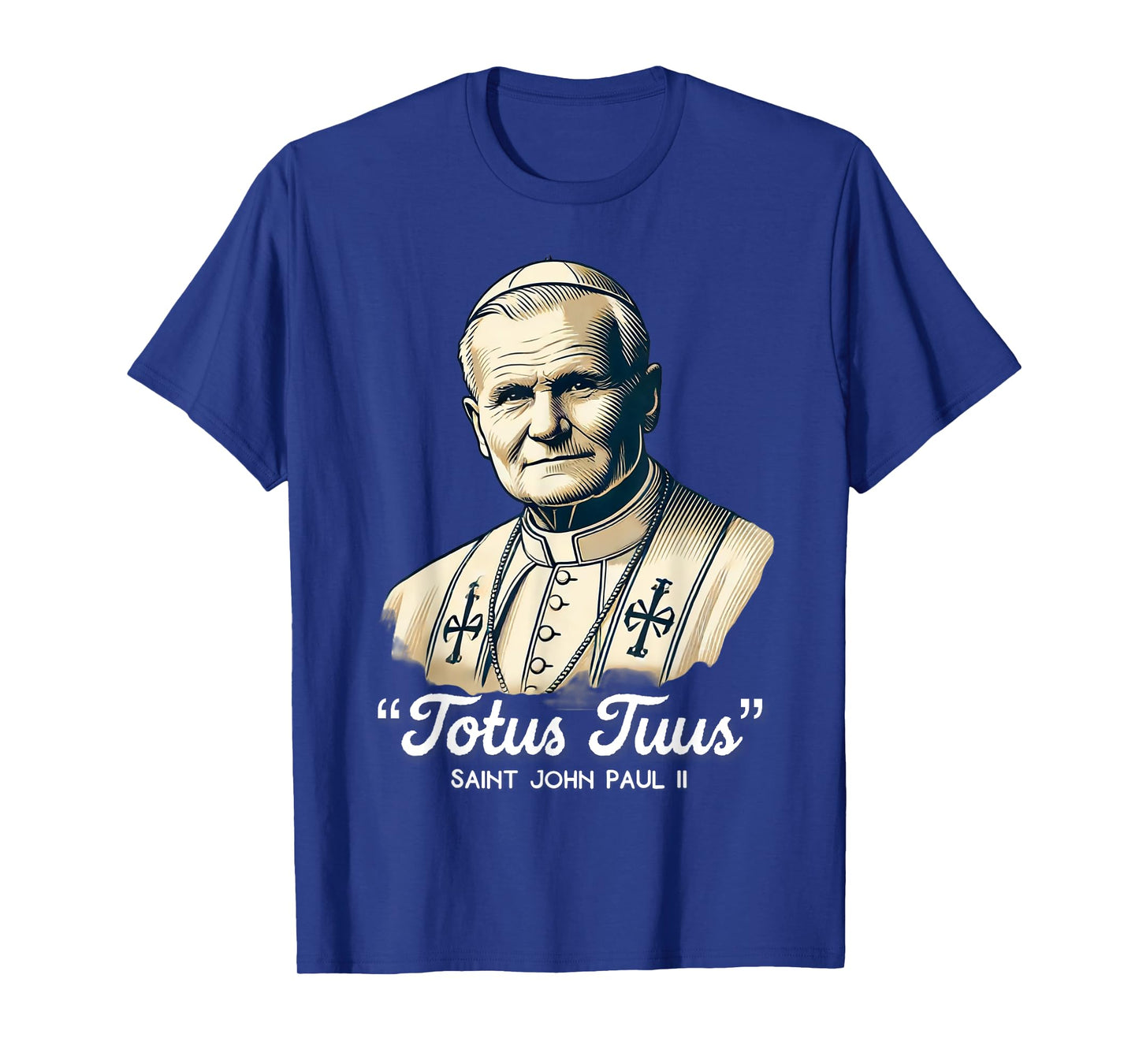 Saint John Paul II Catholic Quotes T-Shirt
