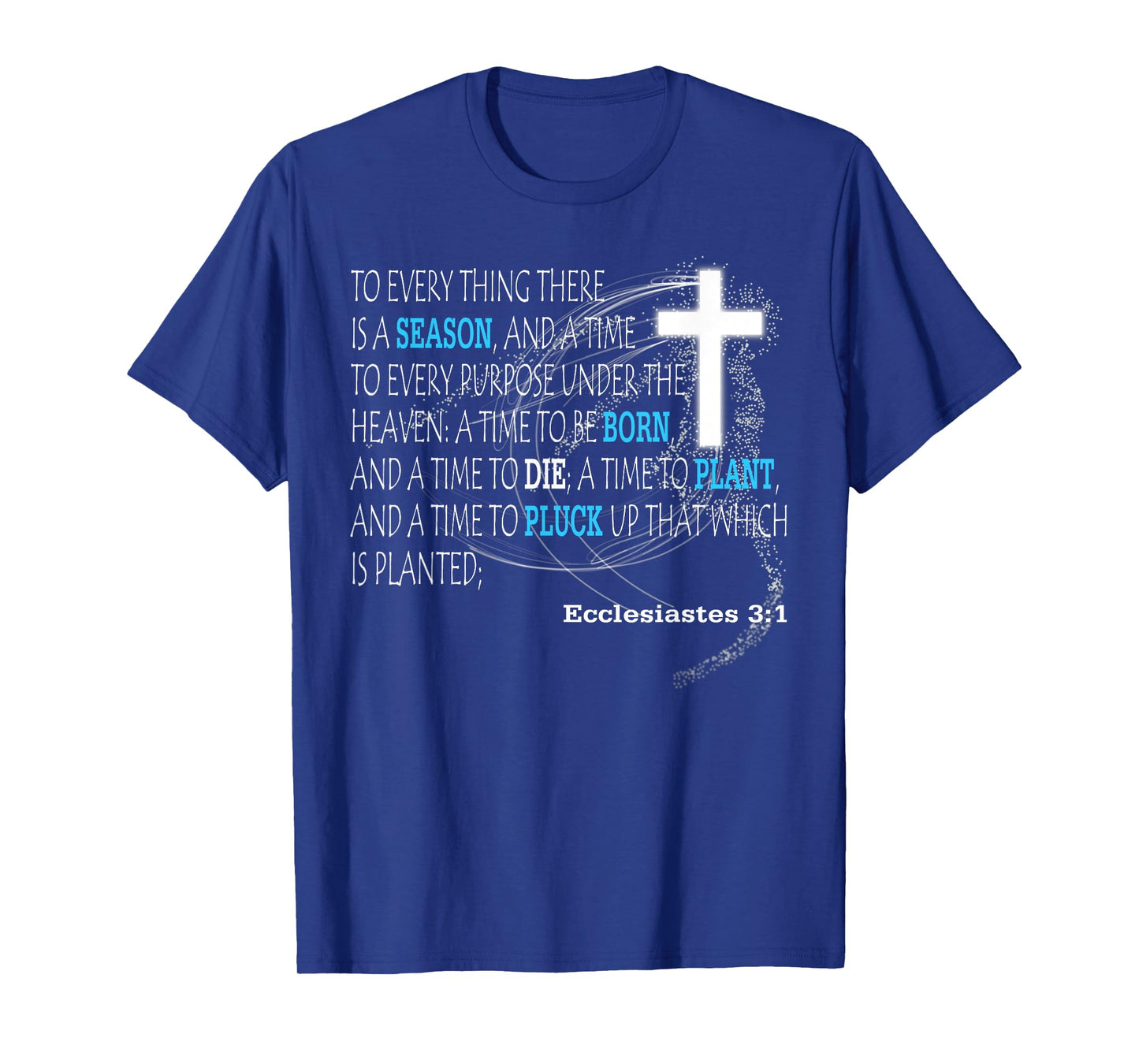 Ecclesiastes 3:1 T-Shirt