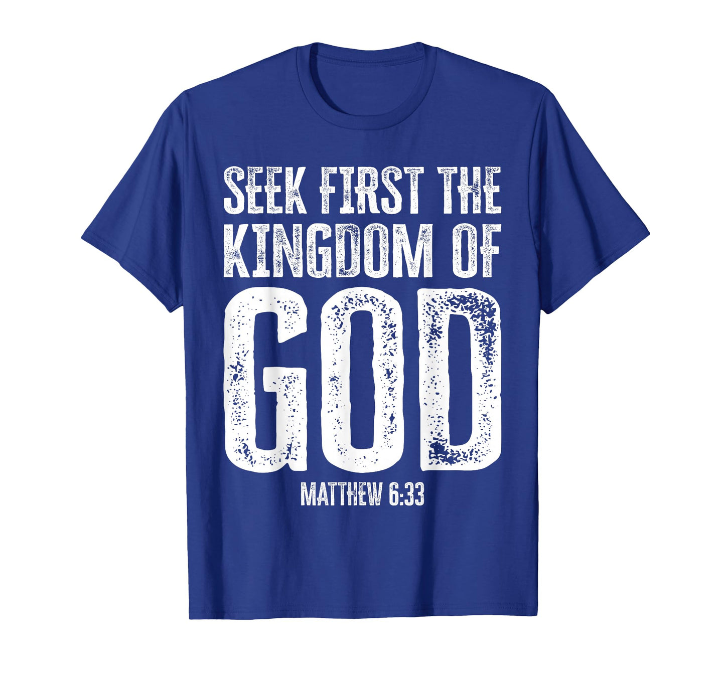 Bible Verse Seek First The Kingdom of GOD Christian T-Shirt