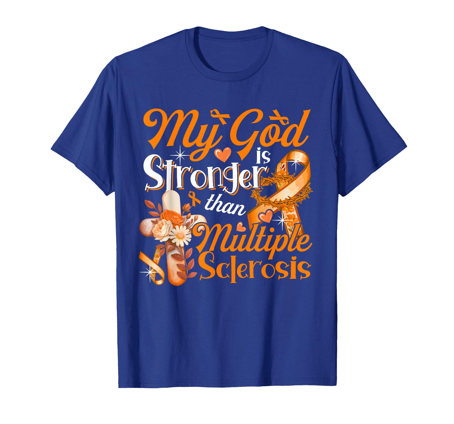 God Proud Stronger Than Multiple Sclerosis Costume Ribbon T-Shirt