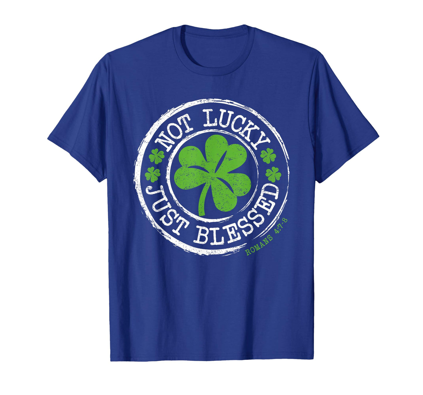 Not Lucky Just Blessed Faith St Patricks Day Christian T-Shirt