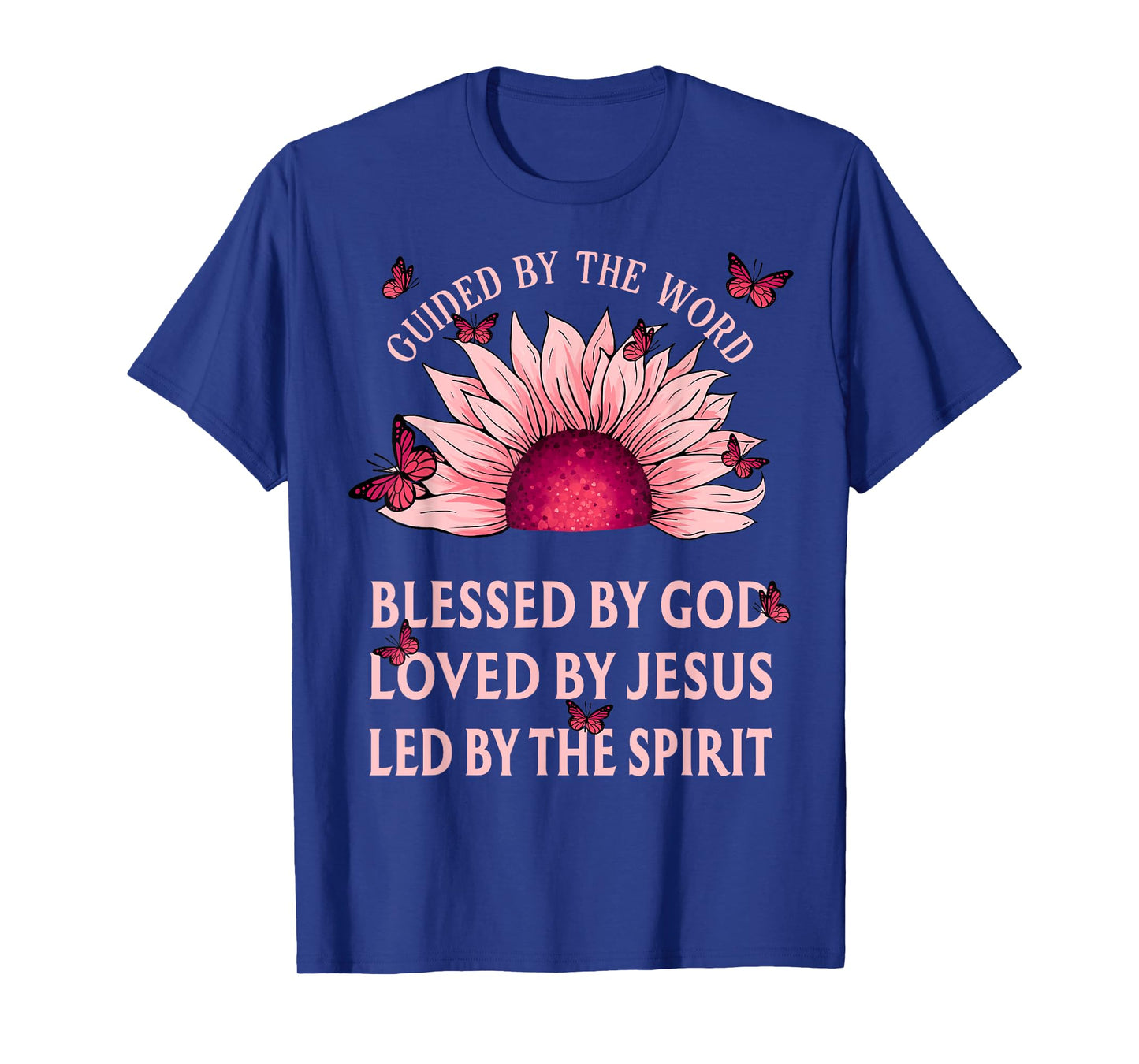 Guided By The Bible Blessed By God Pink Sunflower Christian T-Shirt