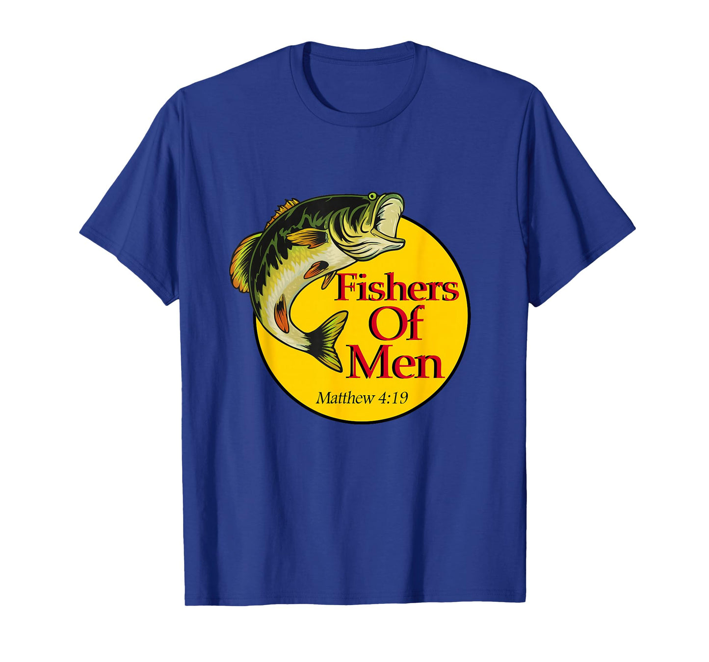 Fishers of Men Christian Matthew 4-19 Bible Fishing Lovers T-Shirt