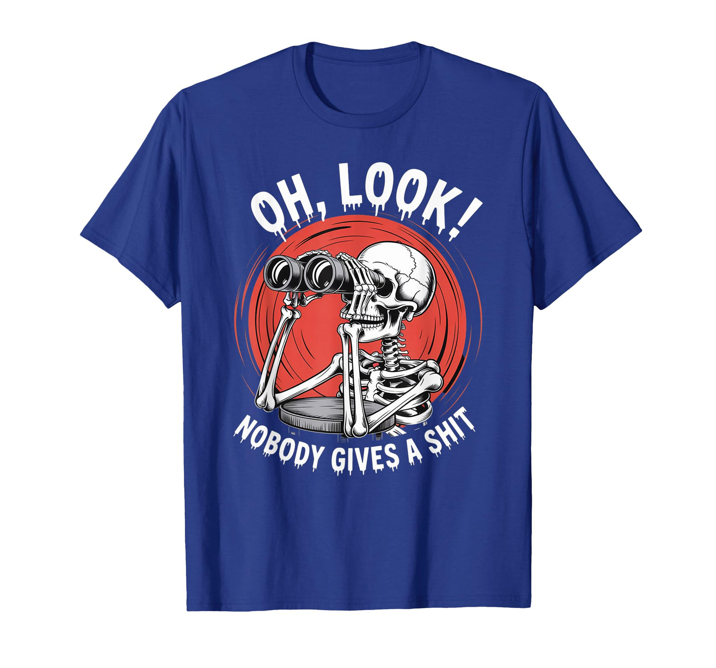 Skeleton Oh Look Nobody Gives A Shirt Halloween Costume T-Shirt