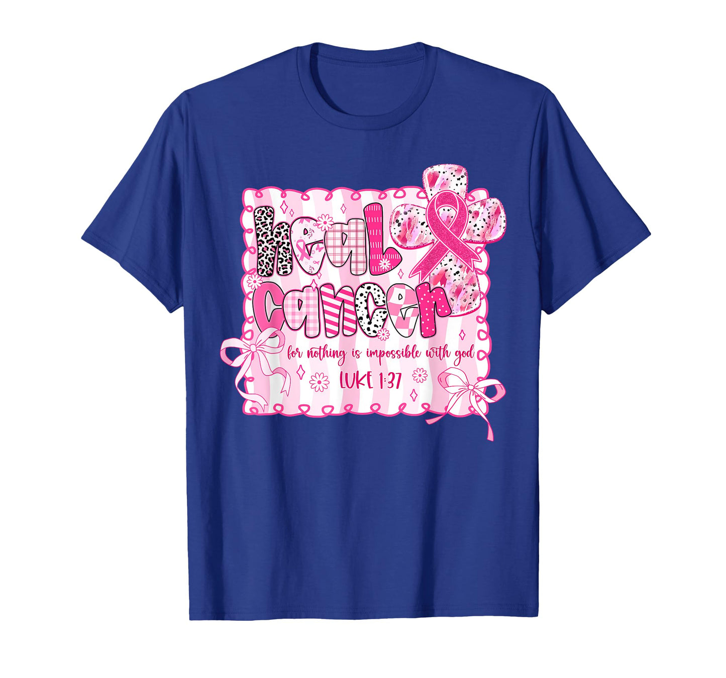Heal Cancer Nothing Is Impossible Breast Cancer Christian T-Shirt