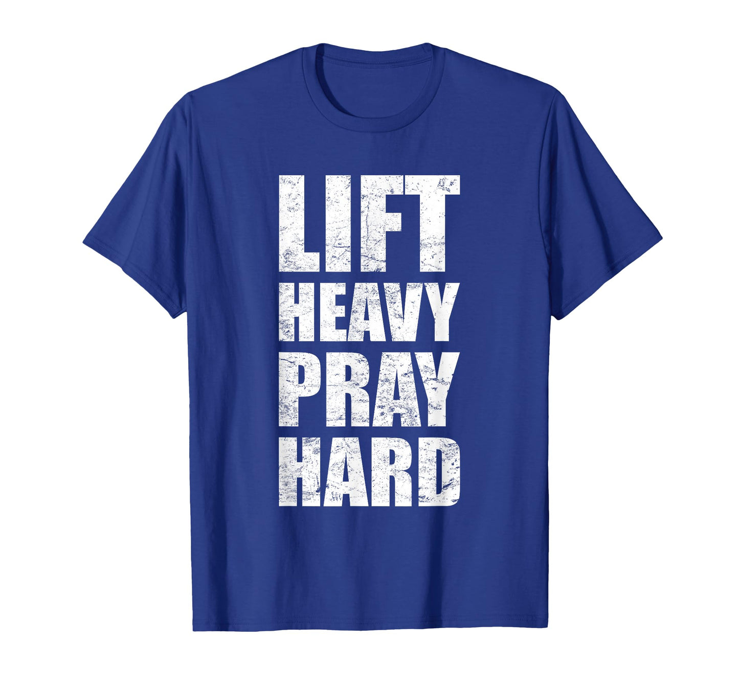Lift Heavy Pray Hard Gym Christian Quote T-Shirt