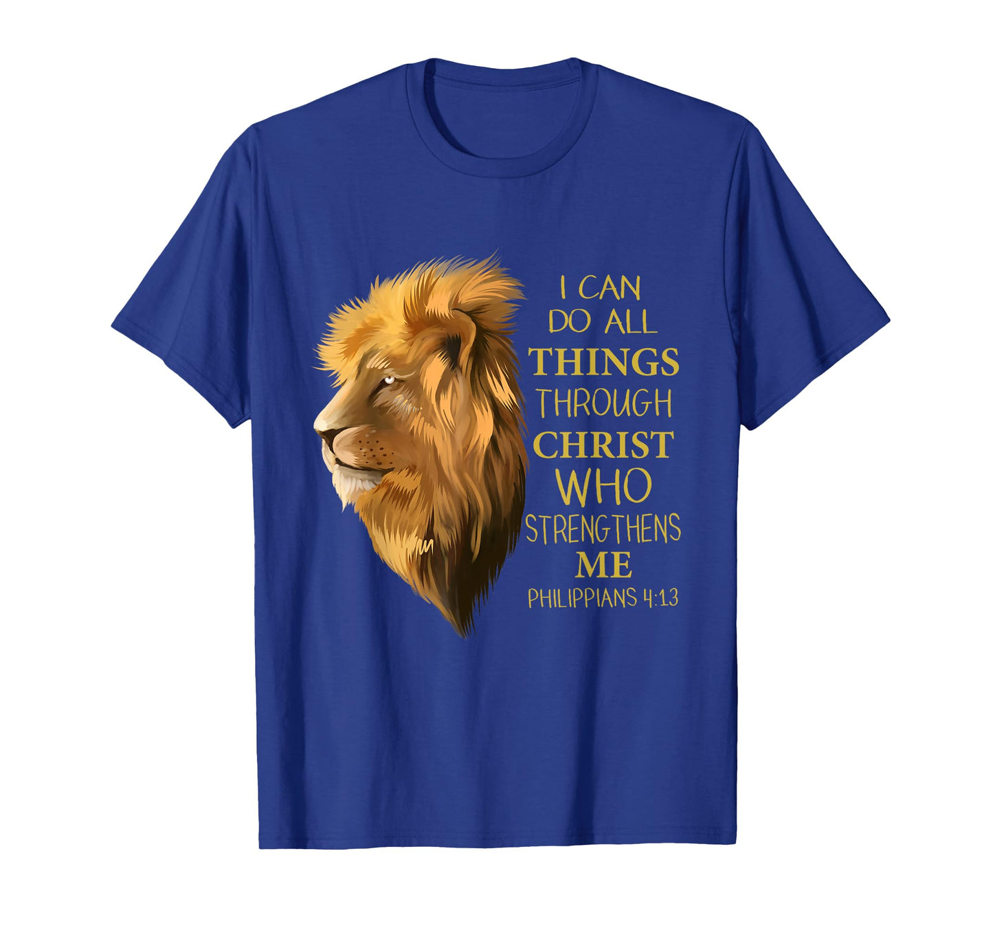 Philippians 4:13 Religious Lion Verses Funny Christian Gift T-Shirt