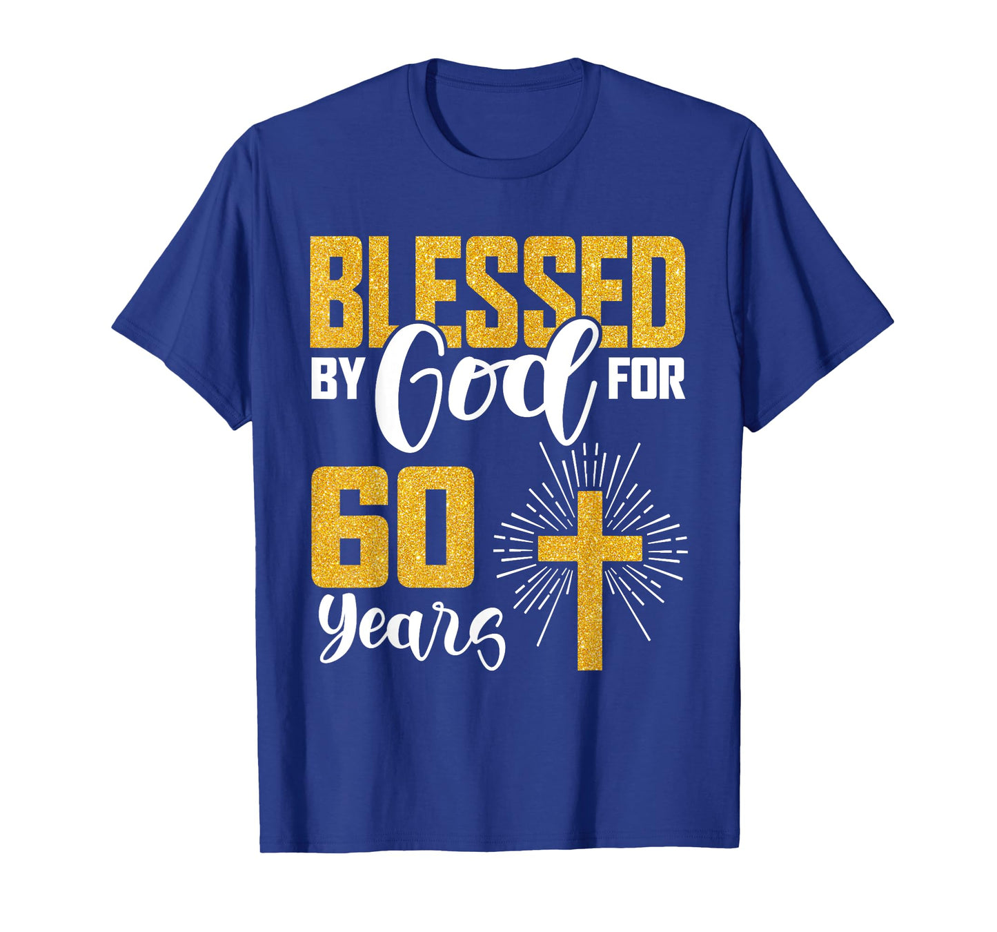 Blessed by God for 60 Years Old 60th Birthday B-Day Party T-Shirt