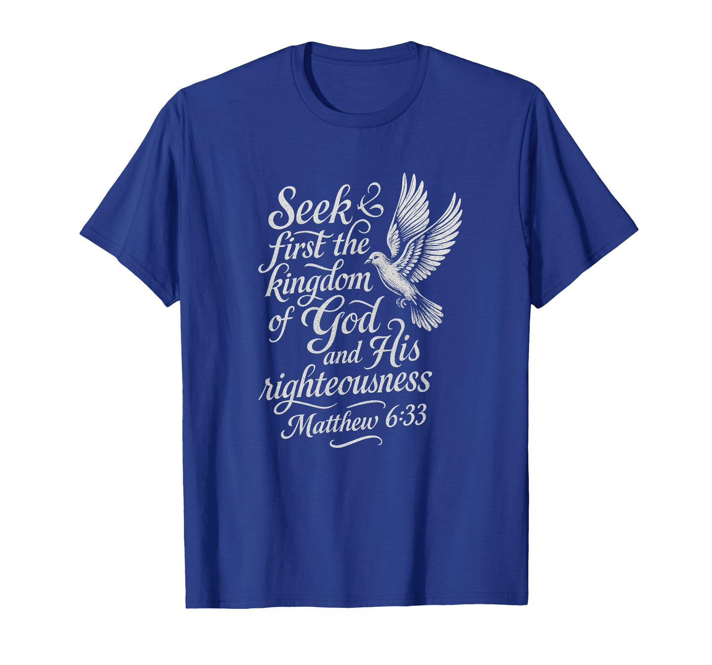 Matthew 6:33 Christian Themed Bible Verse Design T-Shirt