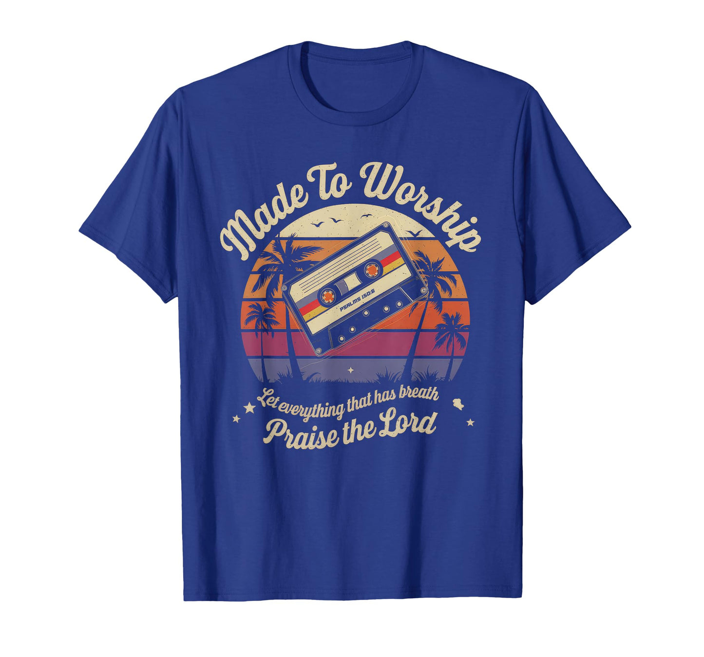 Worship Tshirt Christian Music Retro Cassette Psalms 150:6 T-Shirt