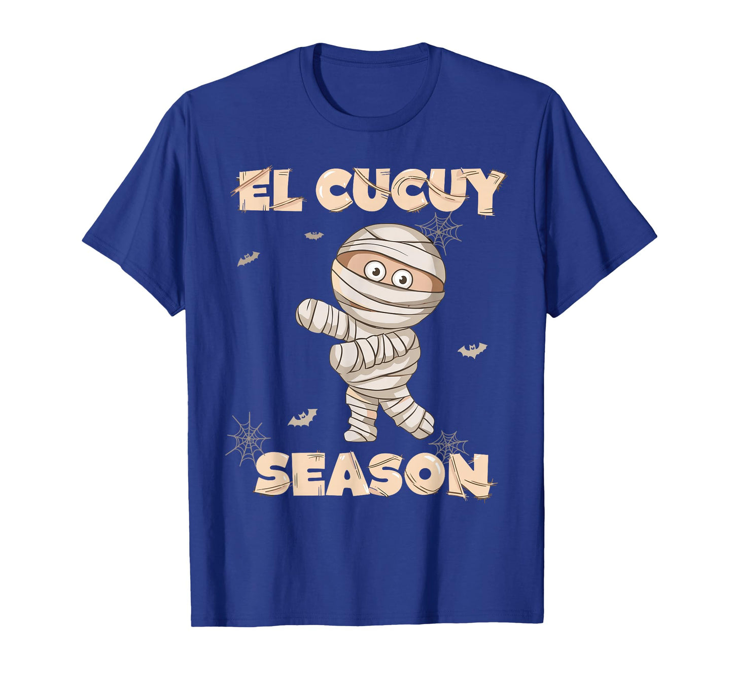 El Cucuy Season Funny Spanish Mummy Halloween Mexican T-Shirt