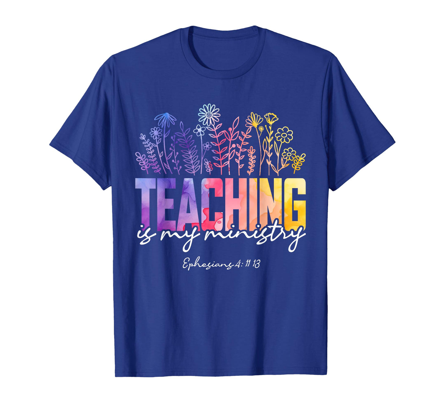 Teaching is My Ministry Flower Jesus Christian Teacher T-Shirt