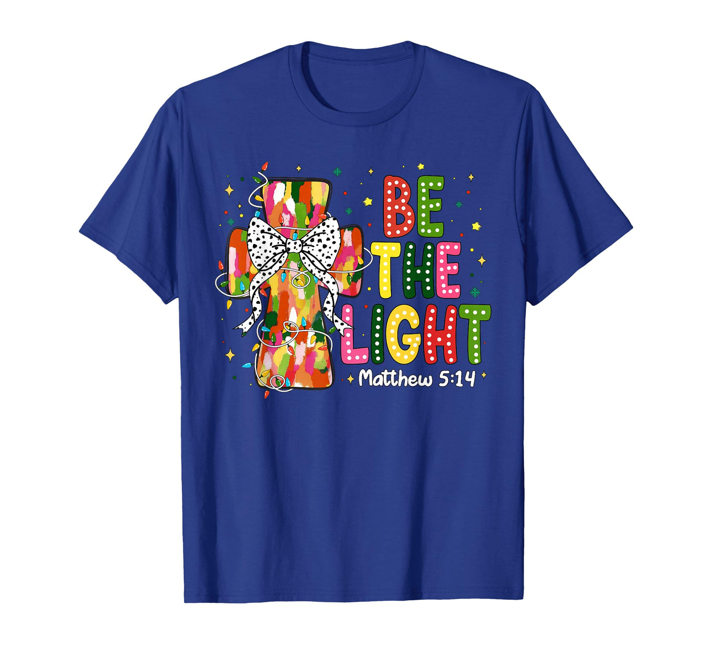Be The Light Merry Christmas Christian Holiday Women Kids T-Shirt