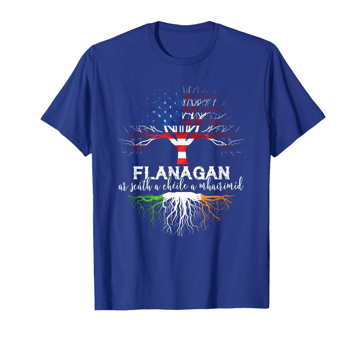 Flanagan Irish Family Name Shirt Irish Roots T-Shirt