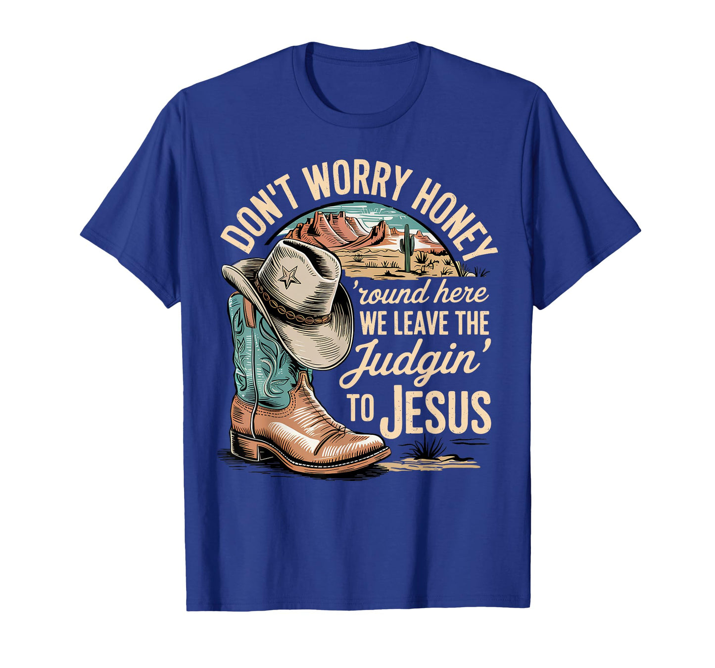Leave the Judgin' to Jesus Western Christian Cowboy Boot T-Shirt