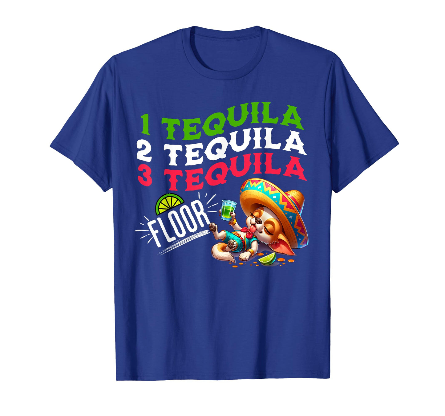 One Tequila Two Tequila Three Tequila Floor Funny Chihuahua T-Shirt