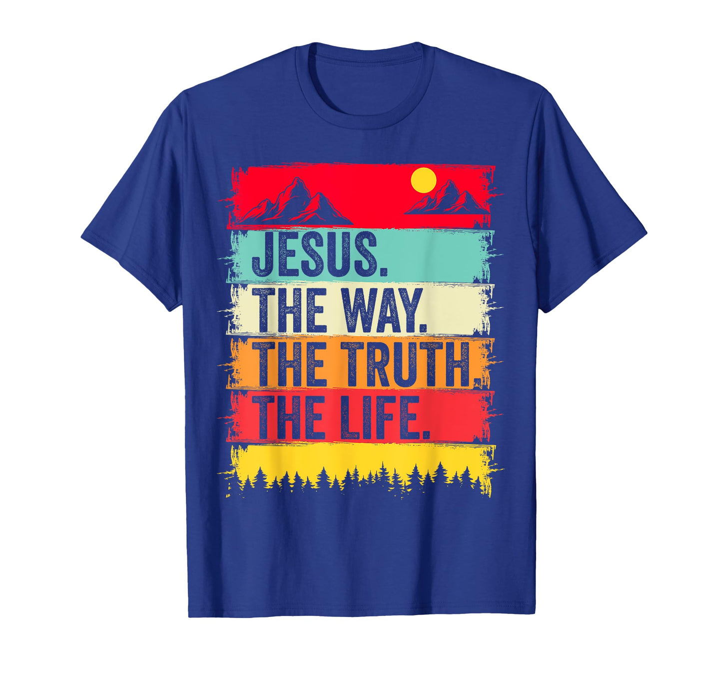 Jesus The Way Truth Life Bible Verse Christian Worship Faith T-Shirt
