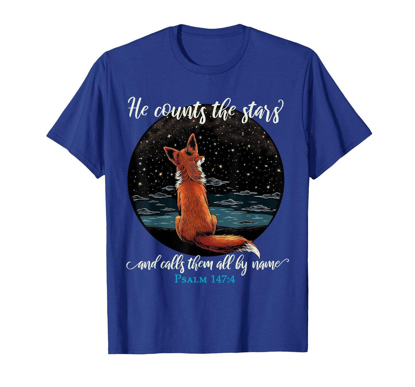 He Counts The Stars And Calls Them All By Name Psalm 147:4 T-Shirt