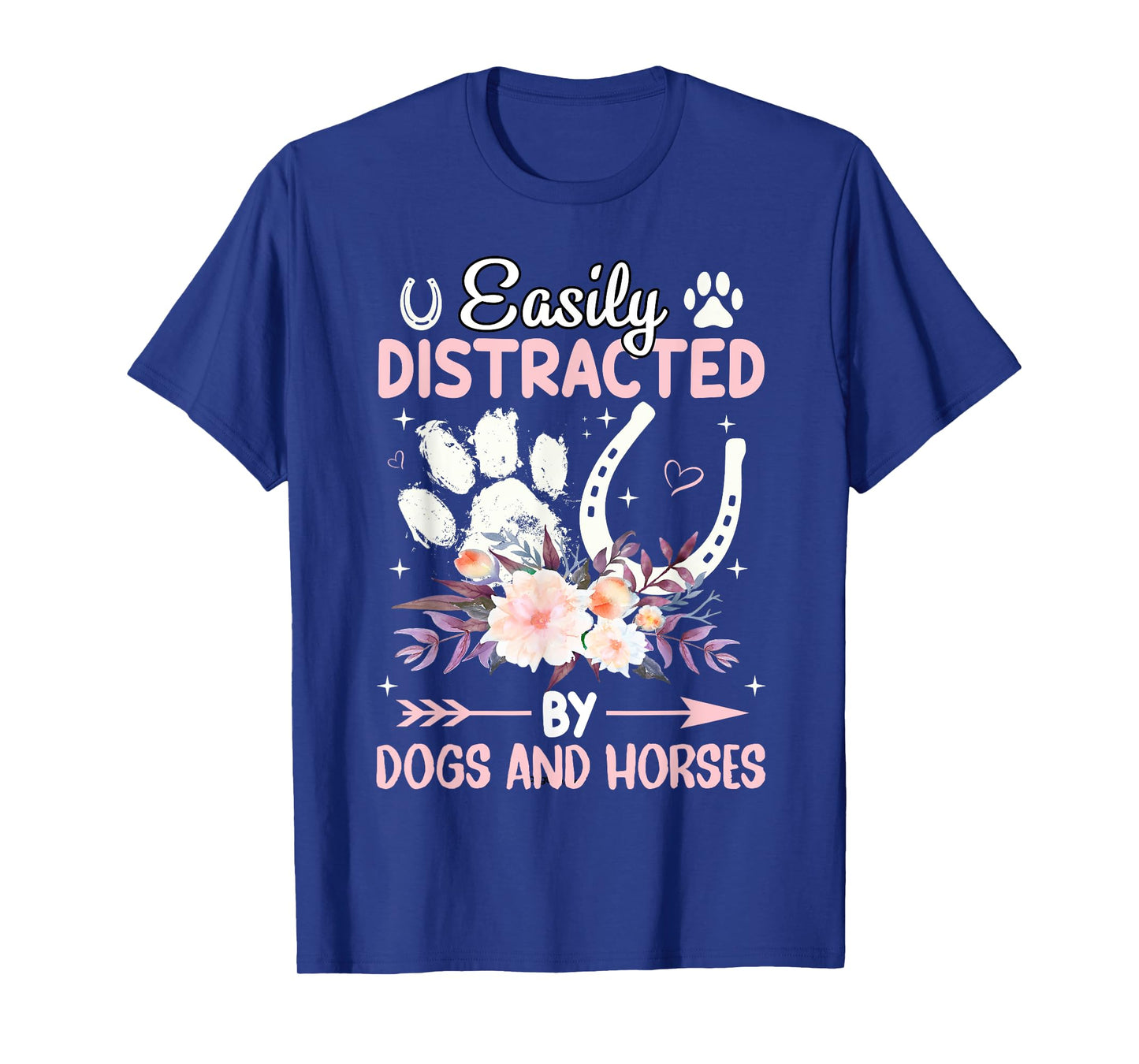 Easily Distracted By Dog And Horses Funny Animal Lover Men Women Girls Kids T-Shirt