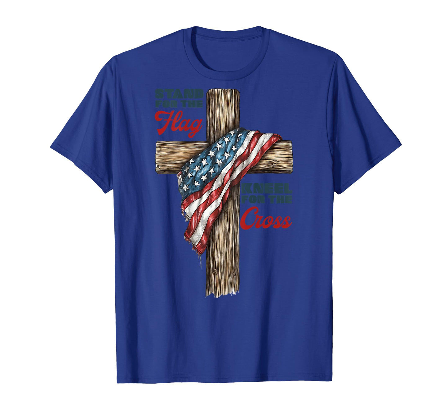 Stand for the Flag, Kneel for the Cross T-Shirt