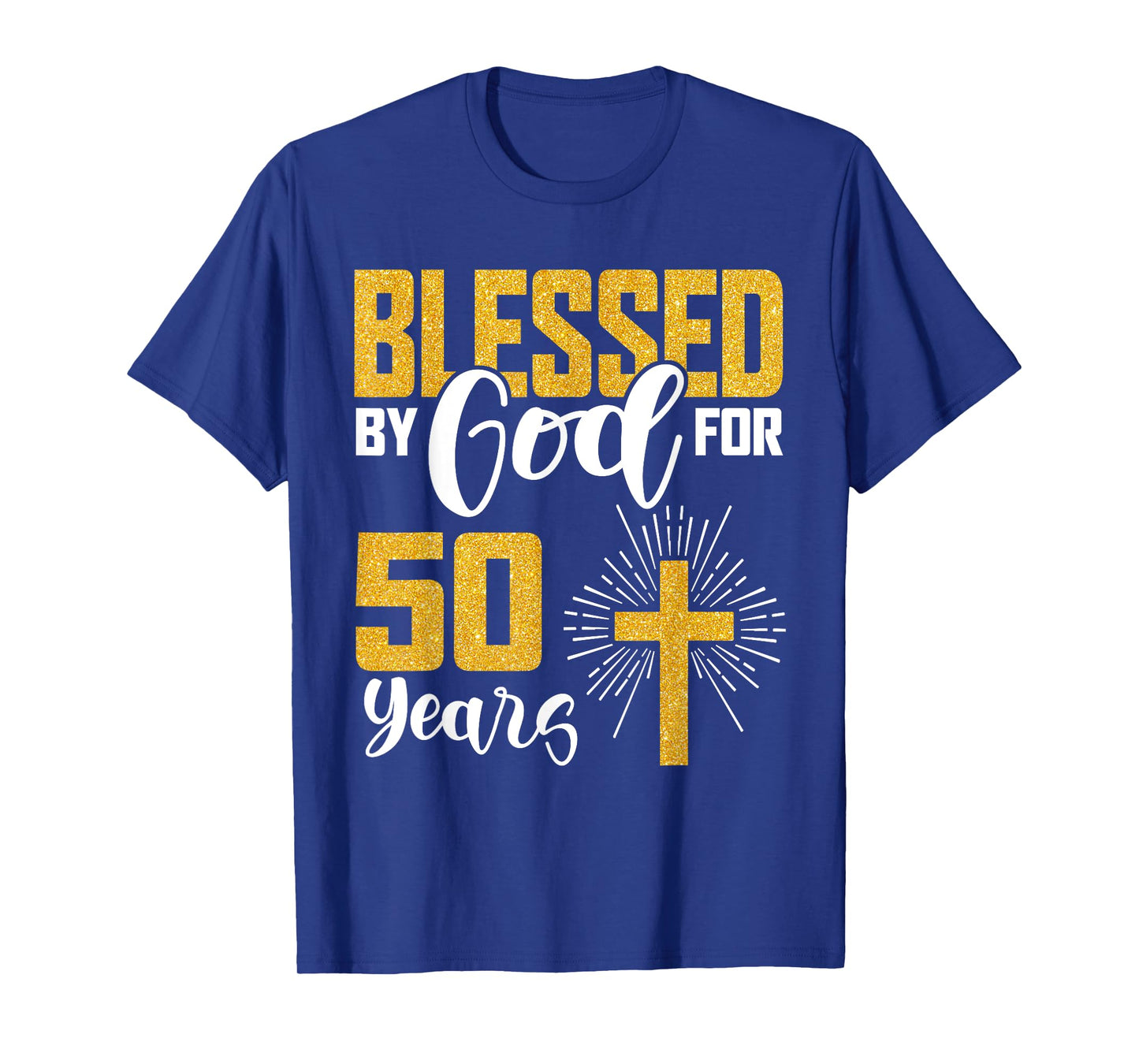Blessed by God for 50 Years Old 50th Birthday B-Day Party T-Shirt