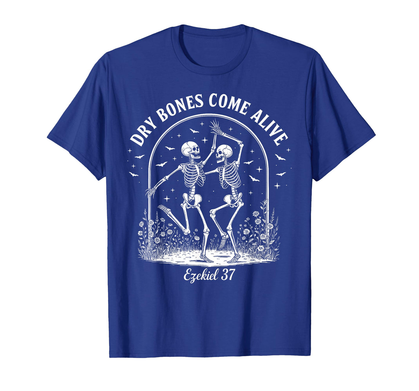 Dancing Skeleton Dry Bones Come Alive Christian Halloween T-Shirt
