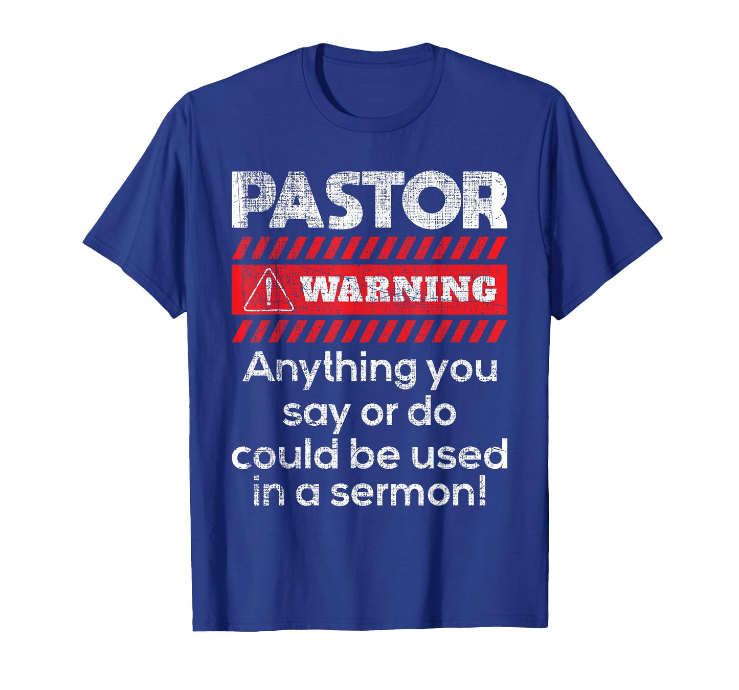 Anything Could Be Used In A Sermon Pastor Preacher Minister T-Shirt