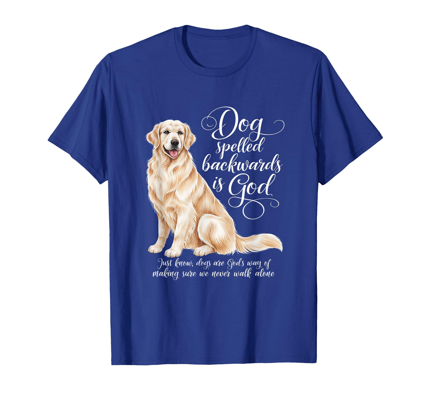 Dog Spelled Backwards is God English Cream Golden Retriever Men Women Girls Kids T-Shirt
