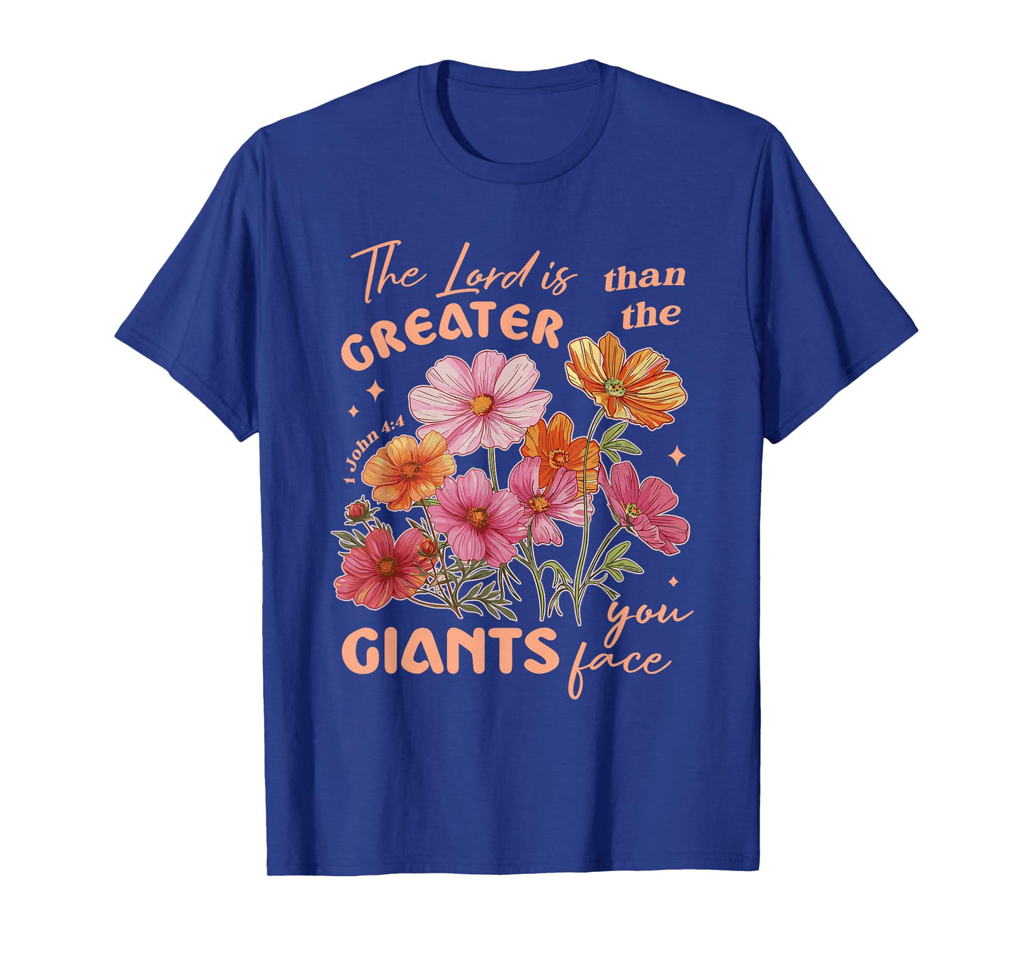 The Lord is Greater Than The Giants You Face Christian T-Shirt