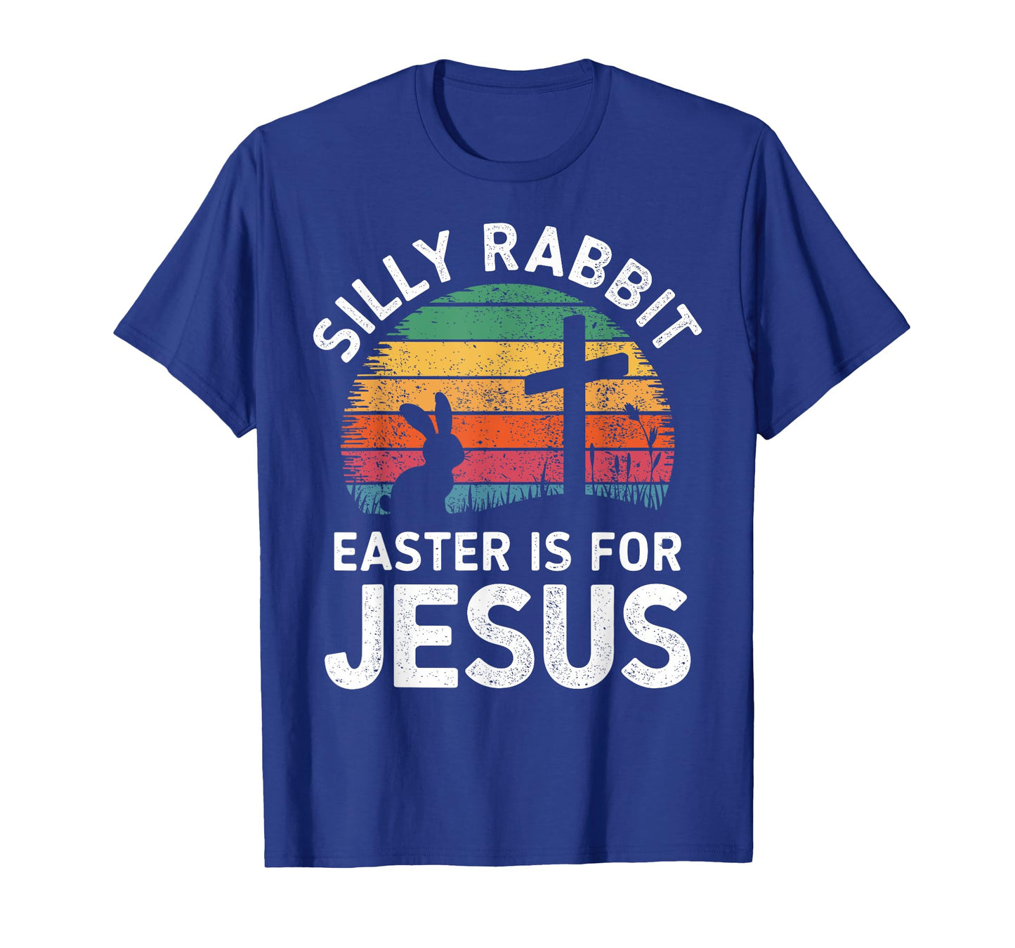 Silly rabbit easter is for Jesus religious christian T-Shirt