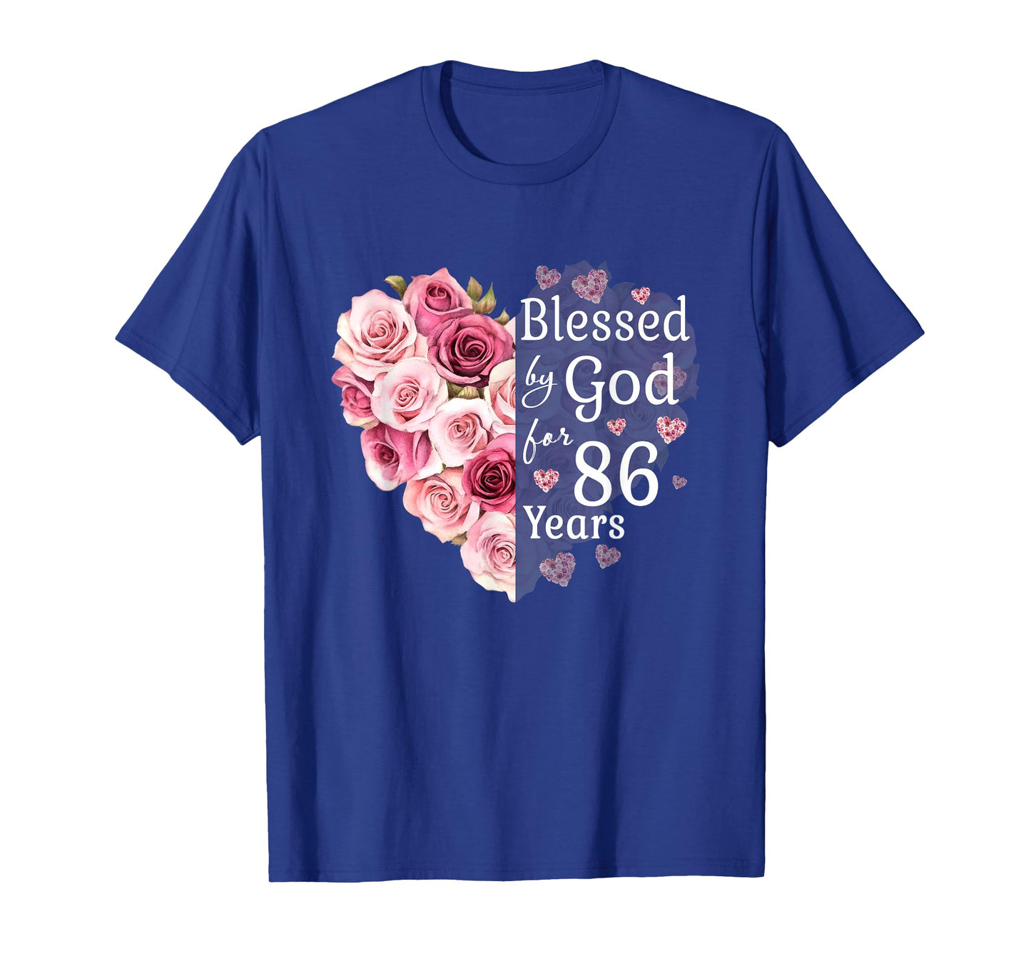 Blessed By God For 86 Years Rose Flower Heart 86th Birthday T-Shirt