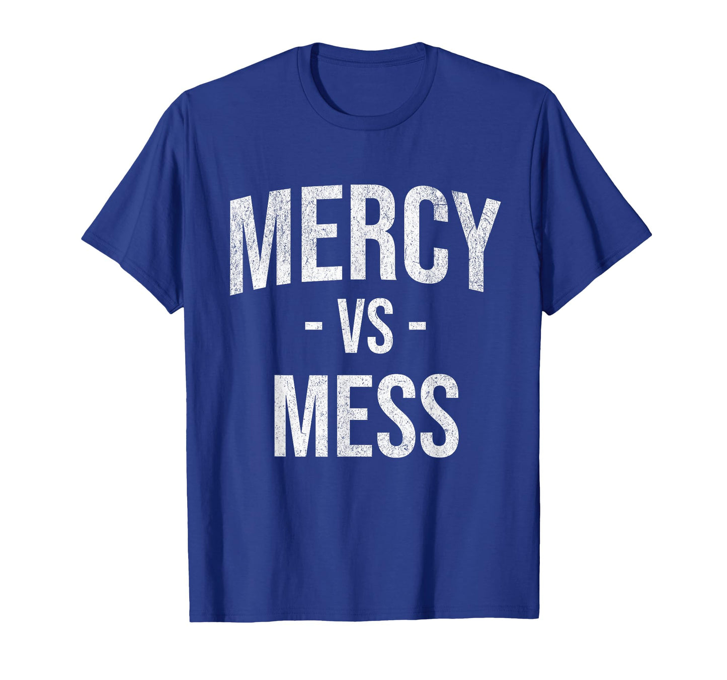 Mercy vs Mess Christian Catholic Mom Teacher Minimalist T-Shirt