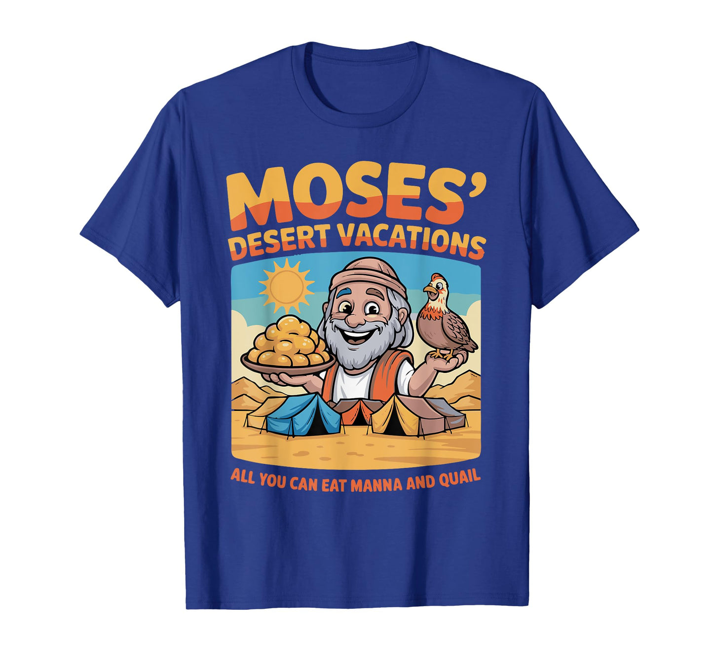 Moses' Desert Vacations T-Shirt