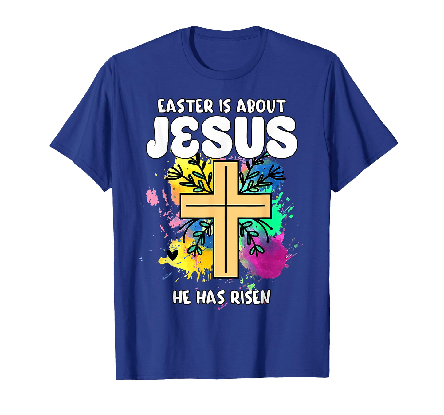 Easter Is About Jesus He Has Risen Easter Day Awesome Cute T-Shirt