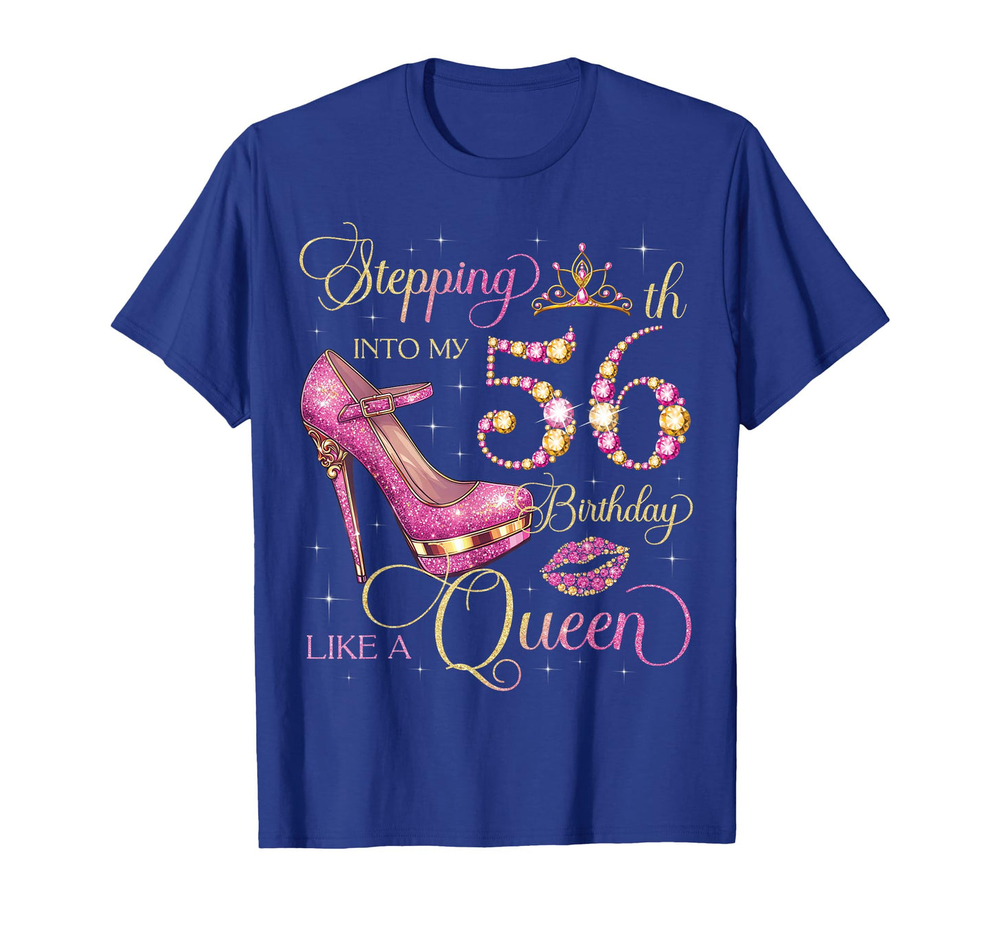 Stepping Into My 56th Birthday Like Queen 56 Years Old Woman T-Shirt