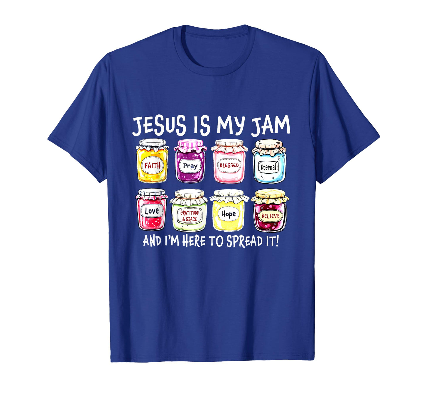 Jesus is My Jam and I'm Here to Spread It Jesus Christian T-Shirt
