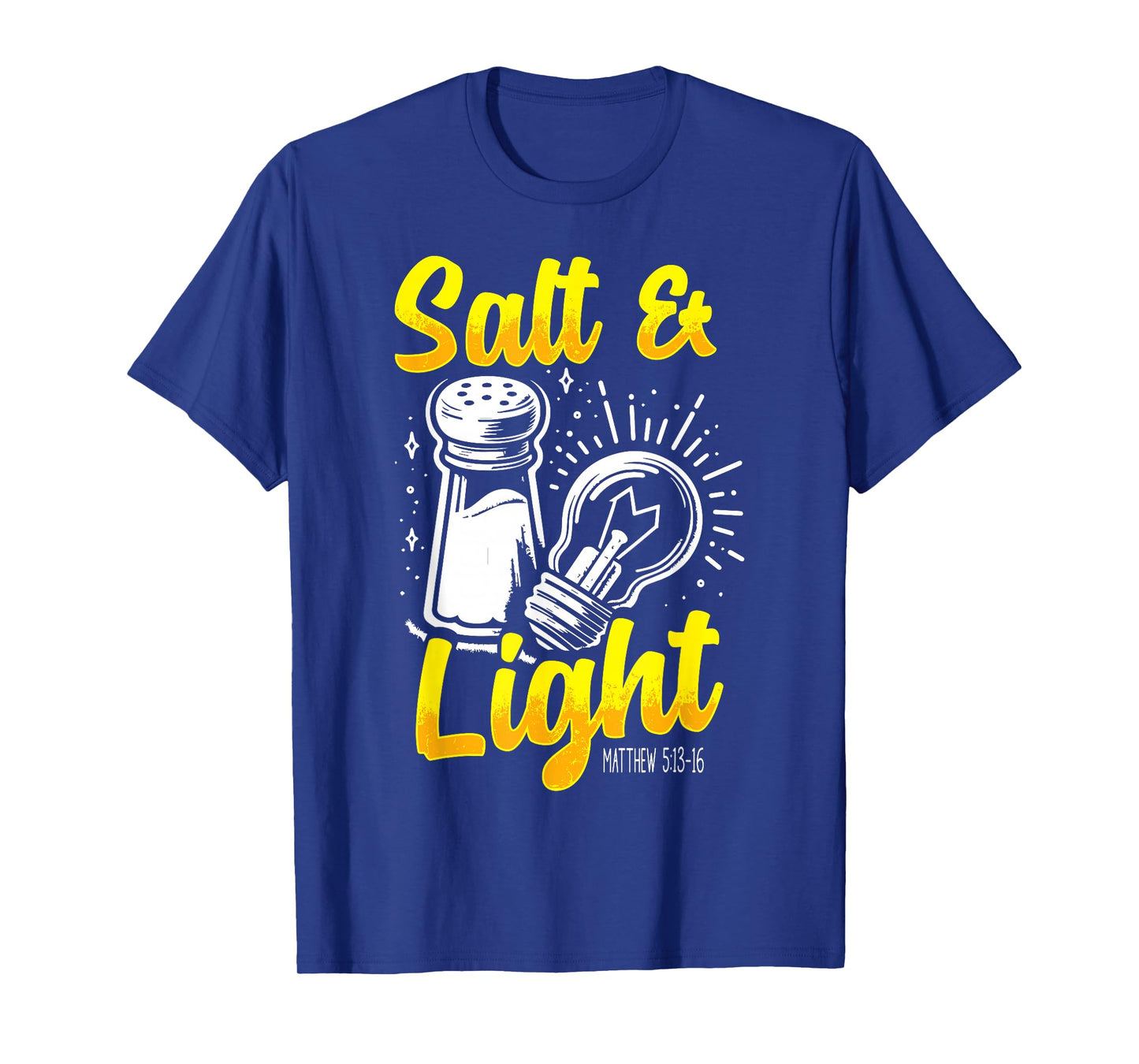 Salt & Light Bible Verse Matthew 5:13-16 Christian Value T-Shirt
