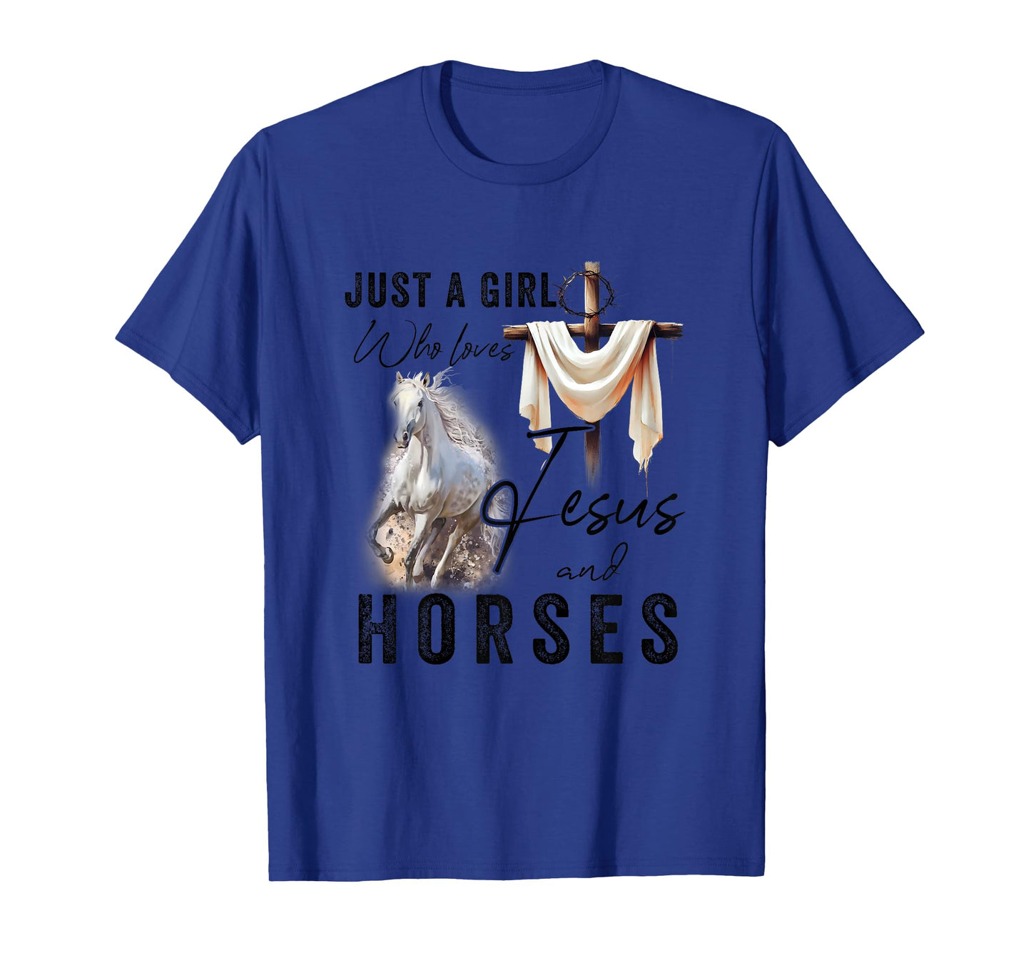 Just A Girl Who Loves Jesus And Horses Gifts Horse Riding T-Shirt