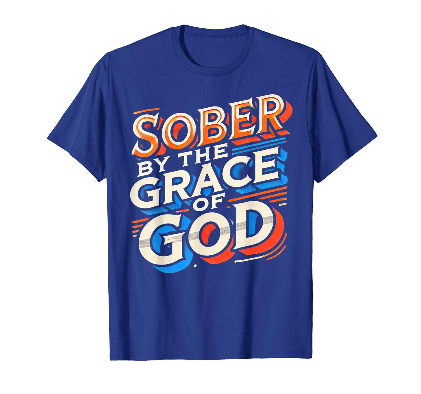 Inspirational Sober By The Grace Of God Religious Faith Gift T-Shirt