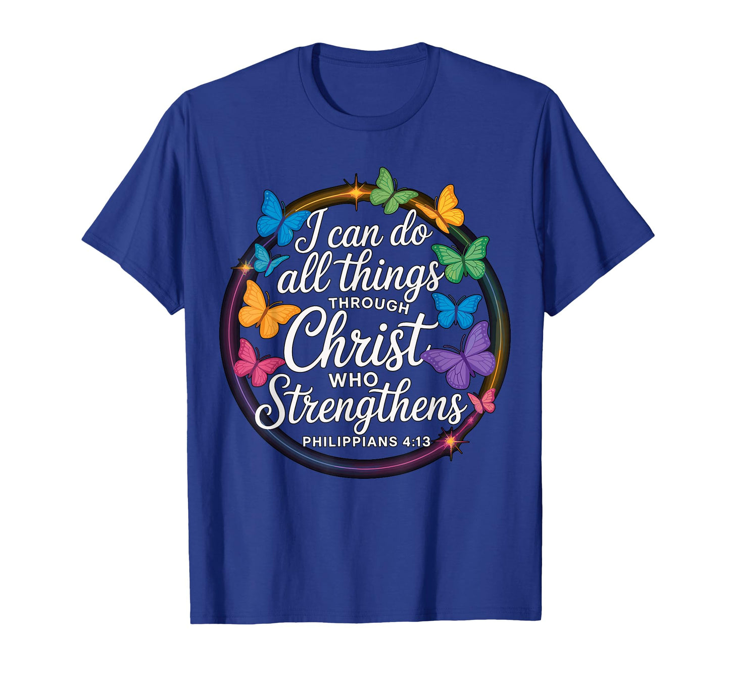I Can Do All Things Through Christ Faith T-Shirt
