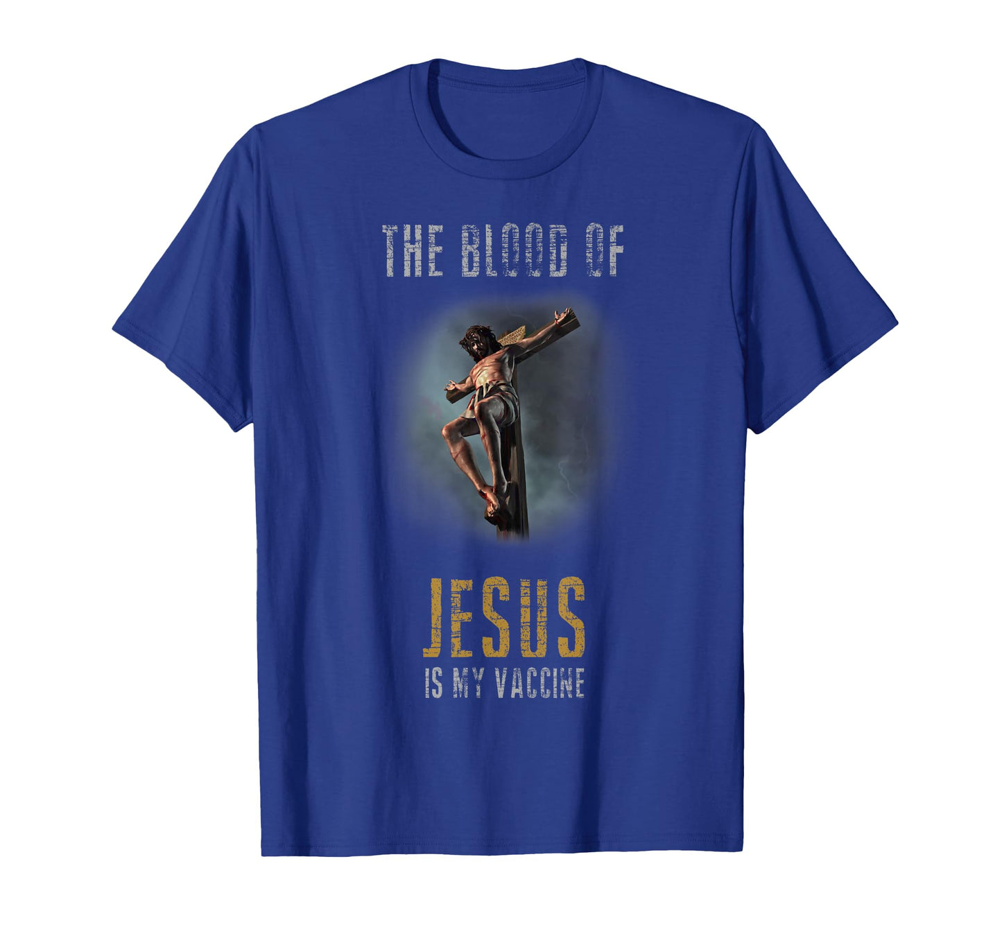 The Blood Of Jesus Is My Vaccine Christian Anti Vax Shirt T-Shirt