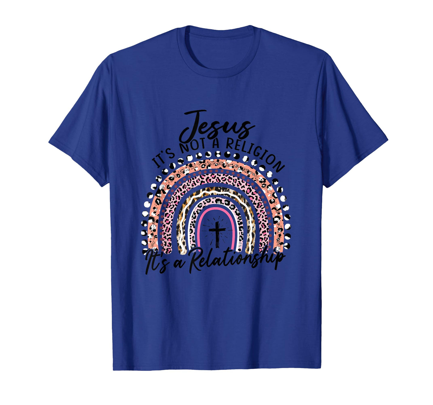 Jesus It's not a Religion It's a Relationship Pink Rainbow T-Shirt
