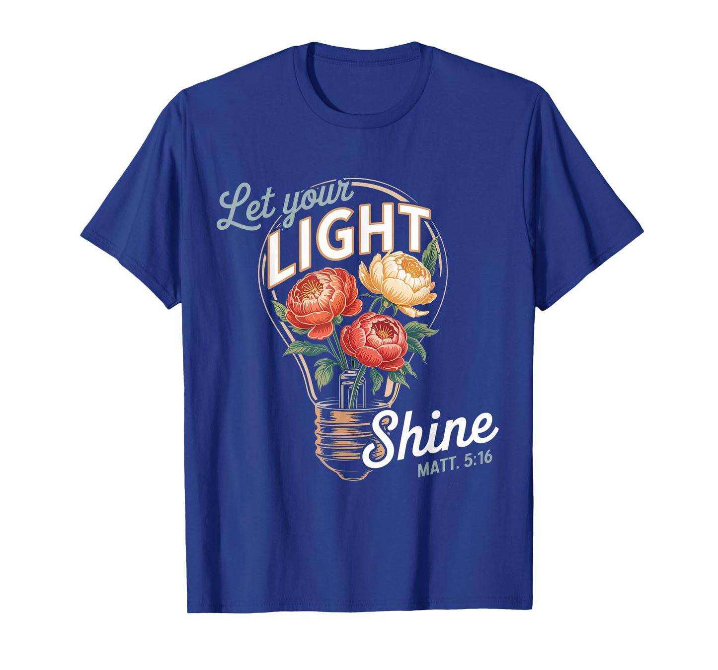 Let Your Light Shine Matt 5:16 Gospel Christian Pray Faith T-Shirt
