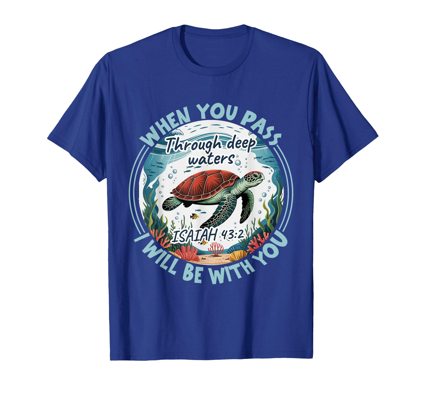 When You Pass Through Deep Waters Christian Bible Verse Men T-Shirt
