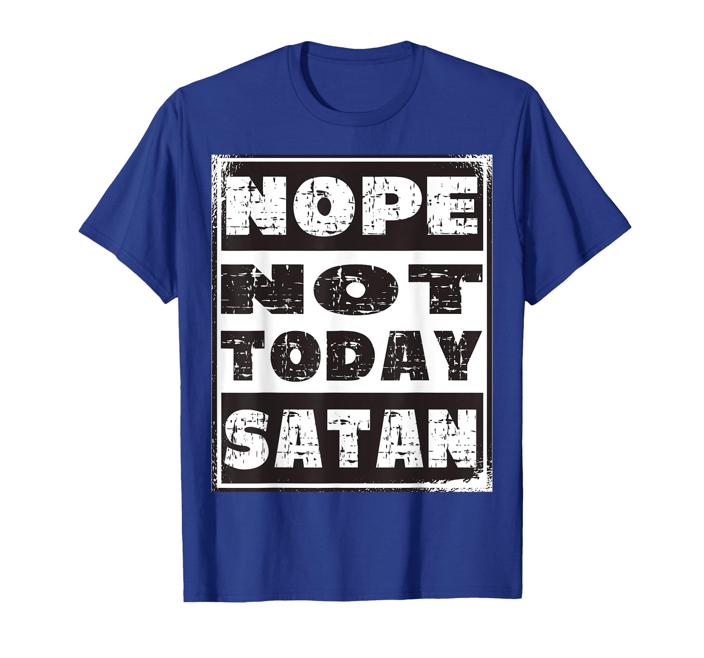Nope Not Today Satan Funny Christian Religious T-Shirt
