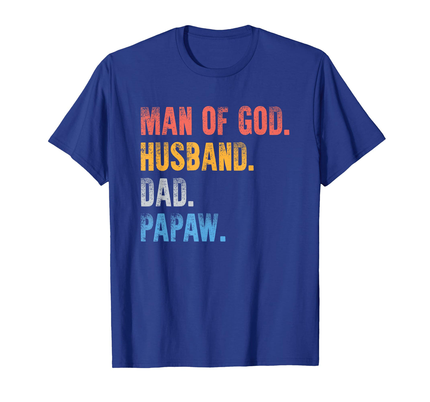 Man Of God Husband Dad Papaw Fathers Day Gift From Grandkids T-Shirt